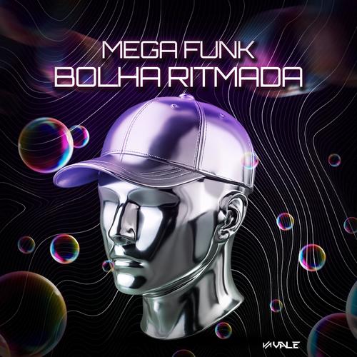MEGA FUNK BOLHA RITMADA (Explicit)