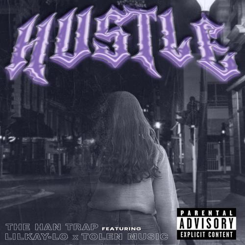 Hustle (feat. LilKay-Lo & DJ Tolen) [Explicit]