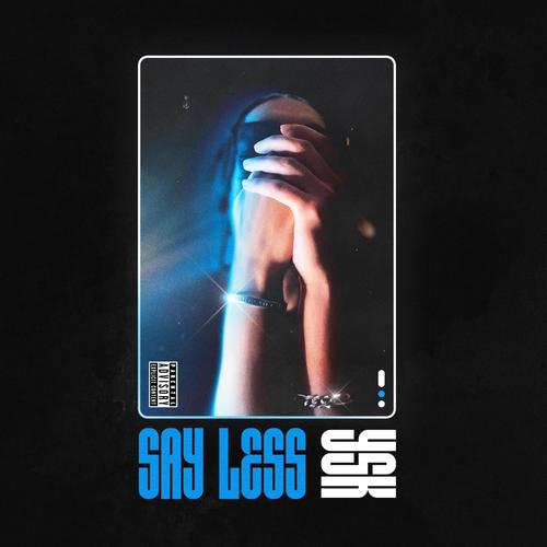 Say Less (Explicit)