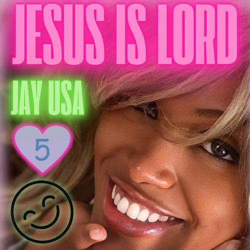 JESUS IS LORD, Vol. 5