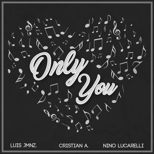 Only You (feat. Nino Lucarelli & Luis Jmnz.)