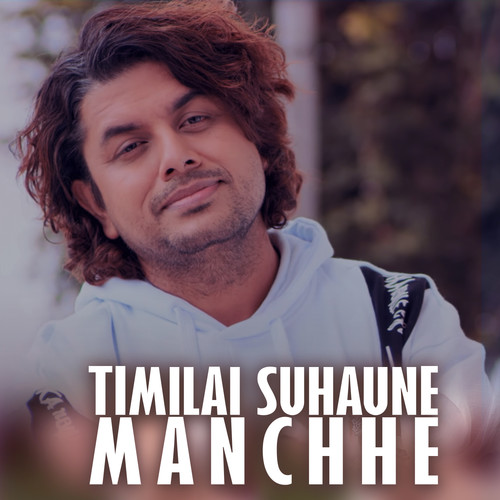 TIMILAI SUHAUNE MANCHHE