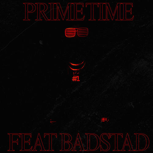 PRIME_TIME (feat. BadStad)