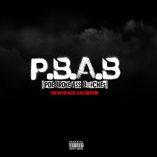 P.B.A.B (Poe Broke A$$ B@ches) [Explicit]