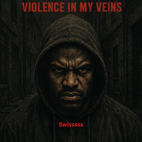 Violence in My Veins (Explicit)