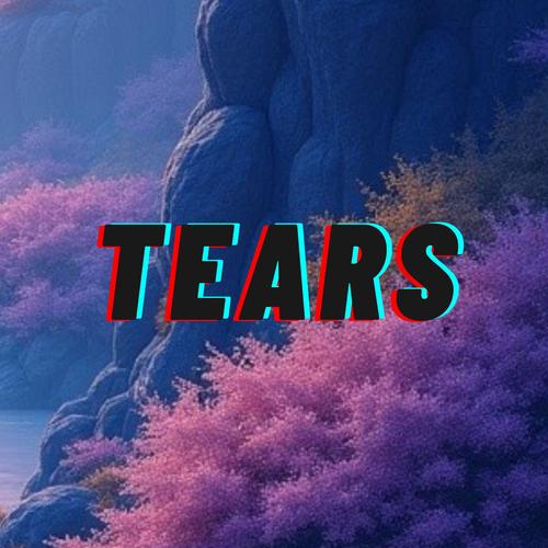 Tears