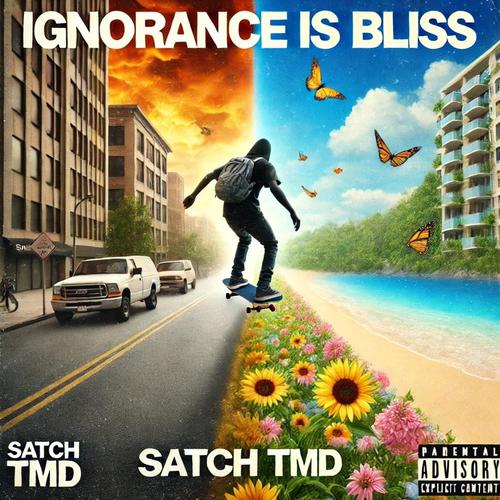 Ignorance is bliss (Explicit)