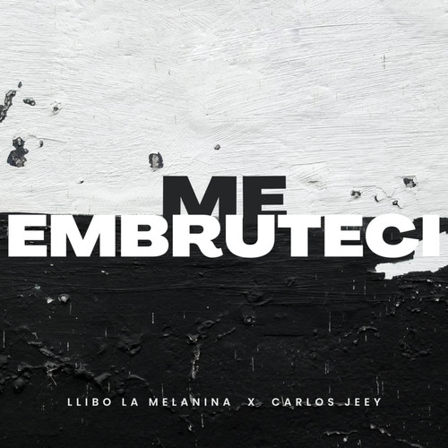 Me Embrutecí (Explicit)