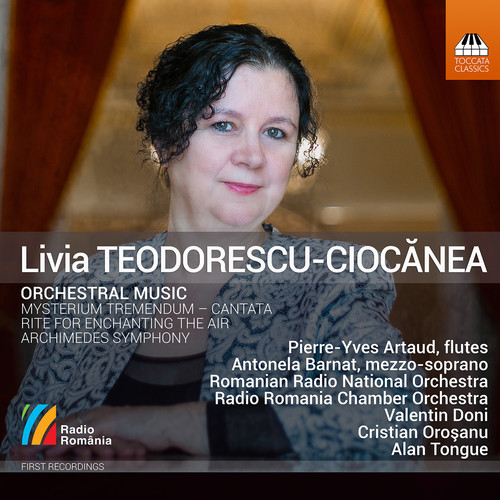 Livia Teodorescu-Ciocănea: Orchestral Works (Live)