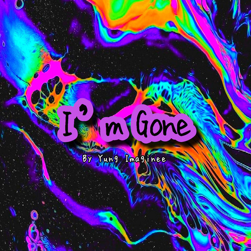 I’m Gone (Explicit)