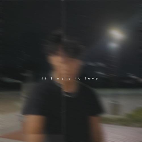 if i were to love (feat. Jacob Adams)