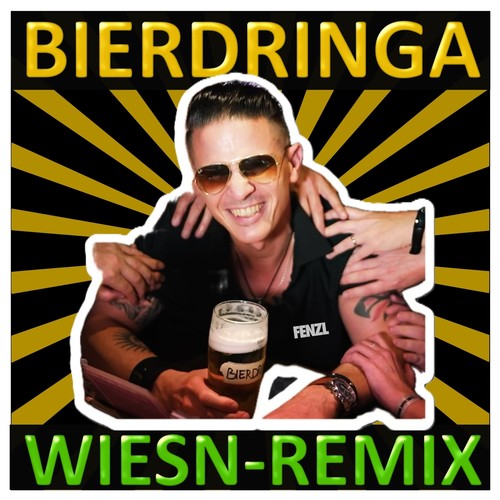 Bierdringa (Wiesn-Remix)