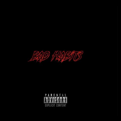 Bad Habits (Explicit)