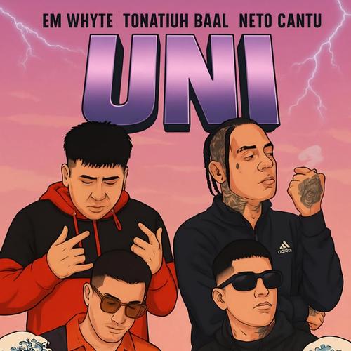 UNI (feat. Kamzay, Em Whyte, Neto Cantú & Tona Baal)