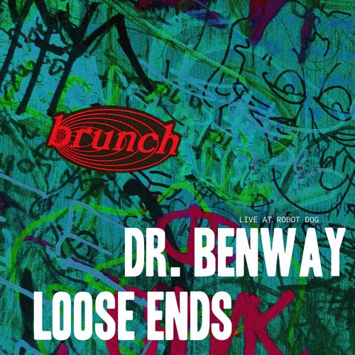 Dr. Benway / Loose Ends