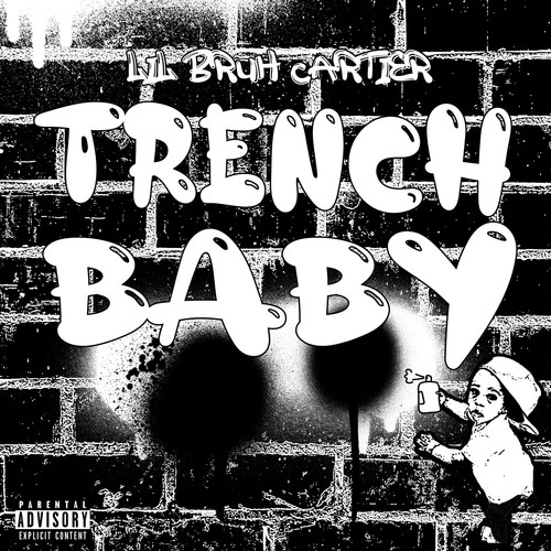 Trench Baby (Explicit)