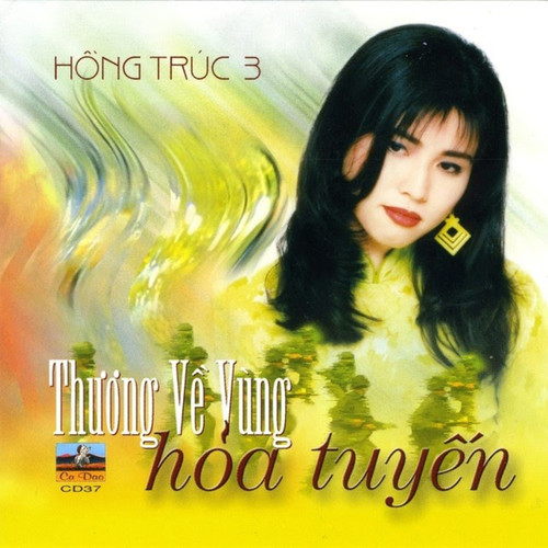 Thương Về Vùng Hoả Tuyến (Hồng Trúc 3)
