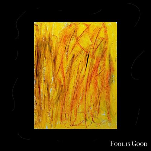 Fool Is Good