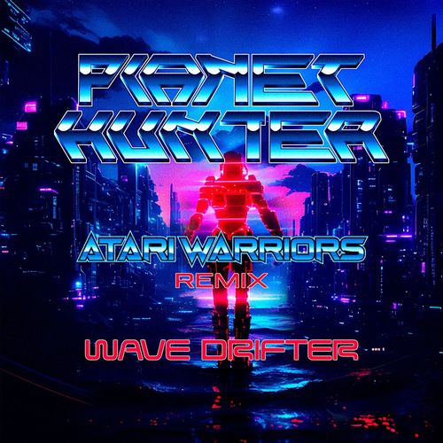 Wave Drifter (Atari Warriors Remix)