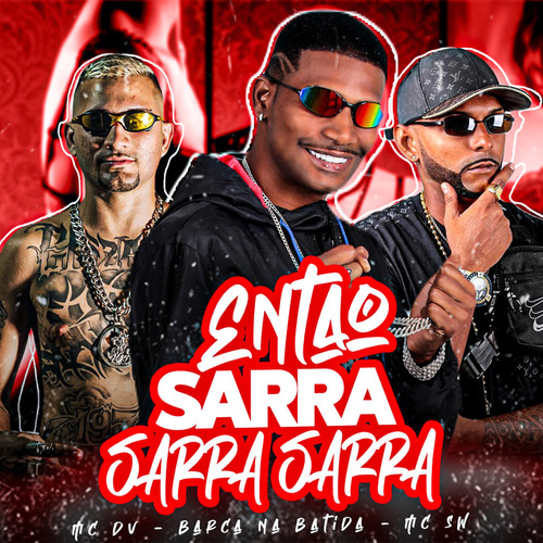 Então Sarra Sarra Sarra (Explicit)