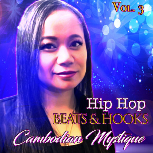Cambodian Mystique Hip Hop Beats & Hooks Vol. 3