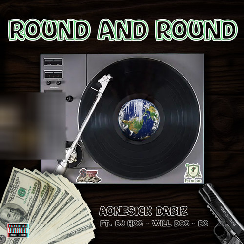 Round & Round (feat. BJ Hog, Will Dog & BG) [Explicit]