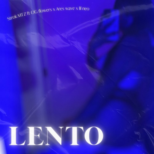 Lento (Explicit)