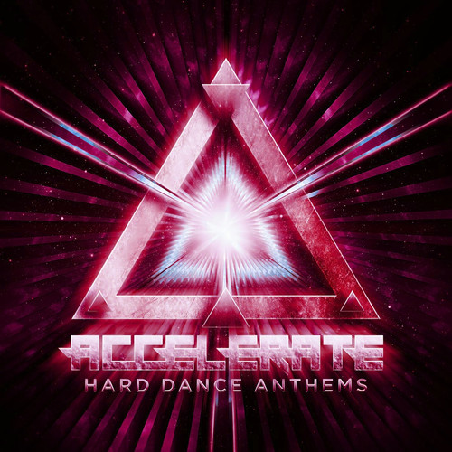 Accelerate: Hard Dance Anthems, Vol. 3