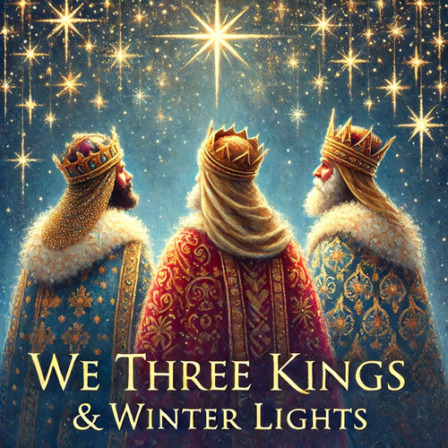 We Three Kings & Winter Lights