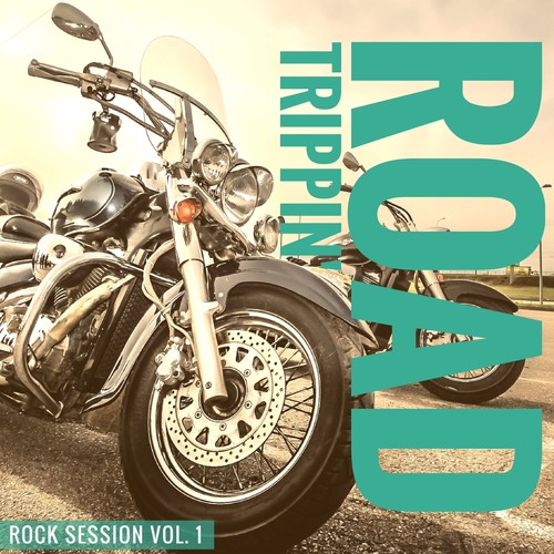 Road Trippin' - Rock Session Vol. 1