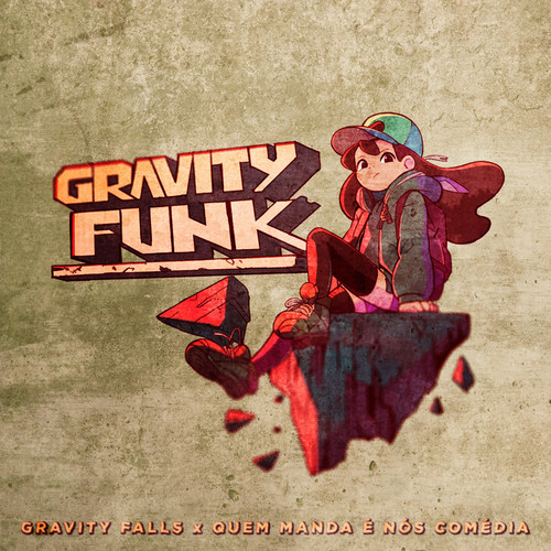 GRAVITY FALLS x QUEM MANDA É NÓS COMÉDIA (Slowed Versions) [Explicit]