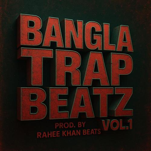 Bangla Trap Beats, Vol. 1
