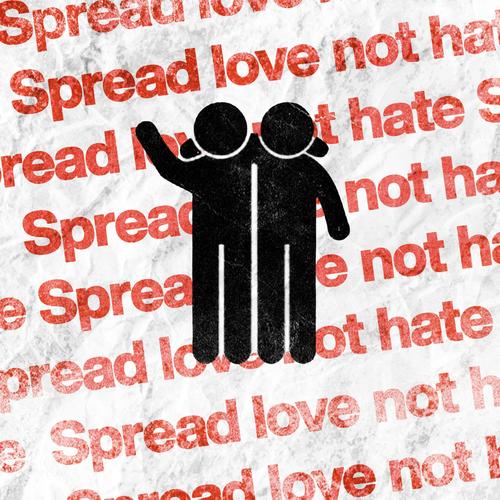 spread love not hate (Explicit)