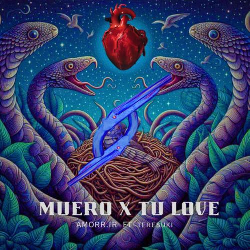 MUERO X TU LOVE (feat. Teresuki) [Explicit]