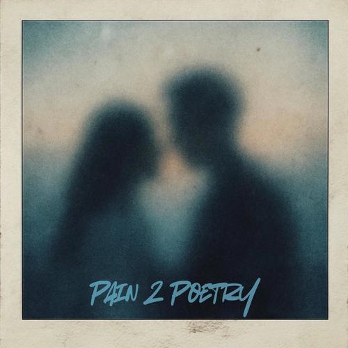 Pain 2 Poetry II (Explicit)