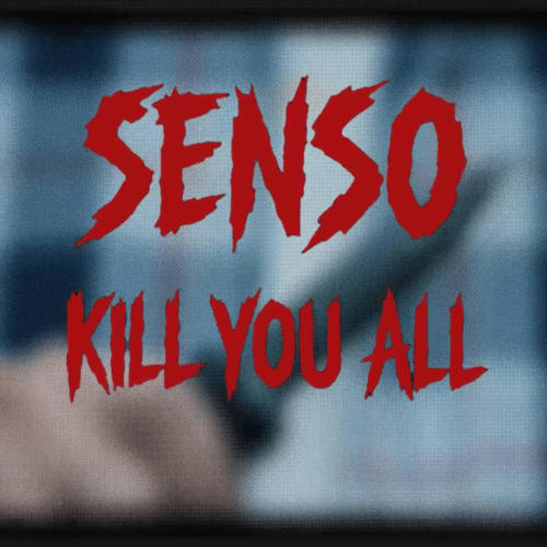 KILL YOU ALL