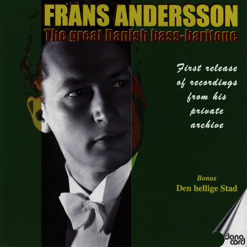 Frans Andersson: The Great Danish Bass-Baritone