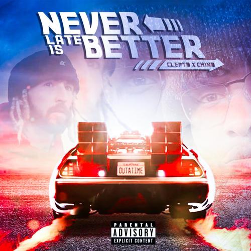 Never Late Is Better (Explicit)