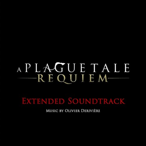 A Plague Tale: Requiem (Extended Soundtrack)