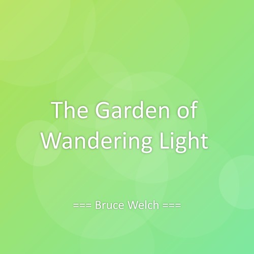 The Garden of Wandering Light