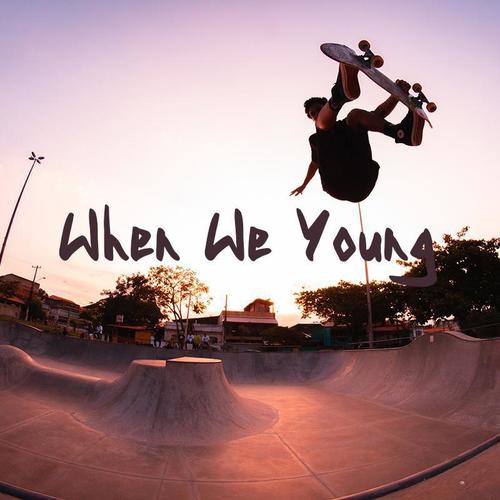¡When We Young!