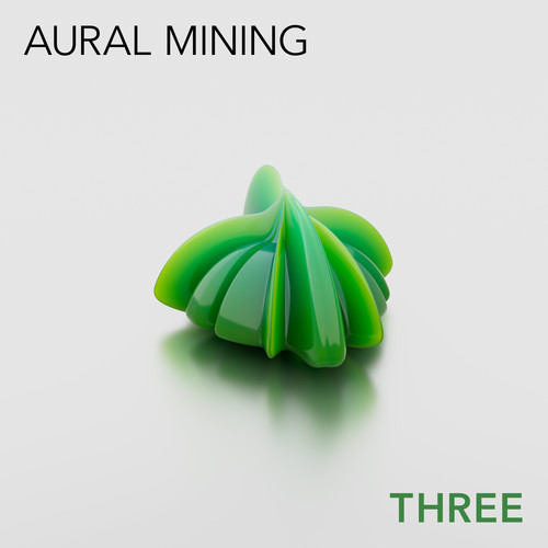 Aural Mining Three