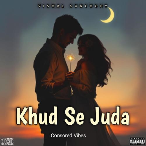 Khud Se Juda (Shambhu & Ravindra Yadav Remix) [Explicit]