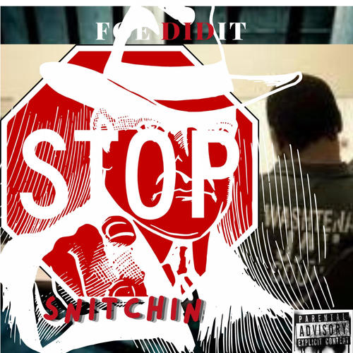 Stop Snitchin (Explicit)