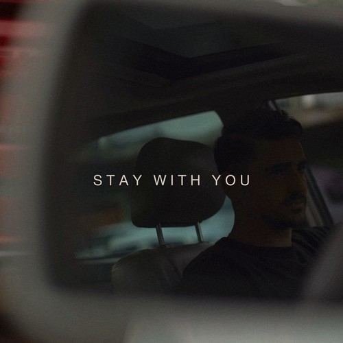 Stay With You