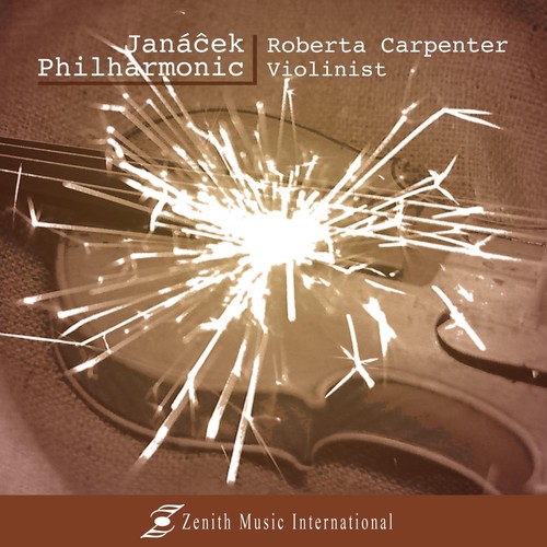 3 Violin Favorites: Roberta Carpenter & Janacek Philharmonic