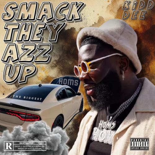 Smack They Azz Up (Explicit)