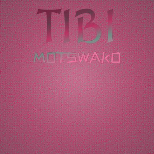 Tibi Motswako