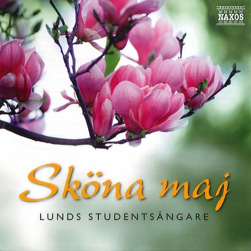 LUNDS STUDENTSANGARE: Skona Maj (Beautiful May)