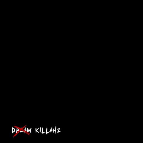 dream killahz (Explicit)